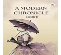 Winston Churchill A Modern Chronicle Book II Paperback Winston Churchill Multicolor