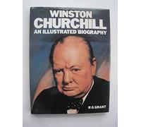 Winston Churchill: An Illustrated Biography