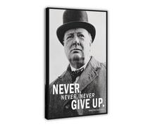 Winston Churchill Never Never Never Give Up Canvas Poster Bedroom Decor Sports Landscape Office Room Decor Gift Frame-style 12x18inch(30x45cm)