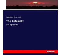 Winston Churchill The Celebrity:An Episode Paperback Book Winston Churchill Multicolor