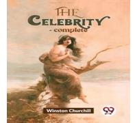 Winston Churchill The Celebrity -complete Paperback Book Winston Churchill Multicolor