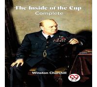 Winston Churchill The Inside Of The Cup -Complete Paperback Book Winston Churchill Multicolor
