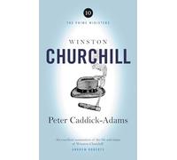 Winston Churchill: The Prime Ministers Series (Hardback) - Peter Caddick-Adams Book