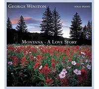 Winston, George - Montana - a Love Story: Solo Piano