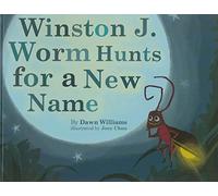 Winston J. Worm Hunts for a New Name (To This Very Day...)