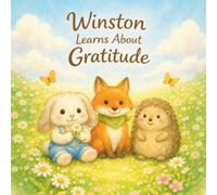 Winston Learns About Gratitude (Winston's Wisdom Series)