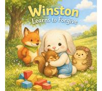 Winston learns to forgive (Winston's Wisdom Series)