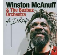 Winston Mc Anuff & The Bazbaz Orchestra - A Drop