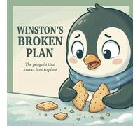 Winston’s Broken Plan: A Story About Flexible Thinking, Handling Disappointment, and Learning to Slide When Things Go Wrong