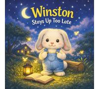 Winston Stays Up Too Late (Winston's Wisdom Series)