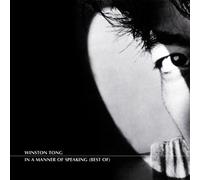 Winston Tong - In A Manner Of Speaking: Best Of