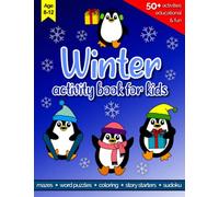 Winter Activity Book For Kids Ages 8-12: 50+ Creative, Frosty & Fun Kids Activities | Mazes, Word Search, Coloring, Story Starters, Drawing, Crosswords, Sudoku & More