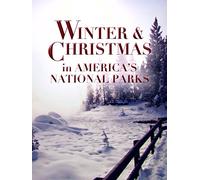 Winter and Christmas in America's National Parks