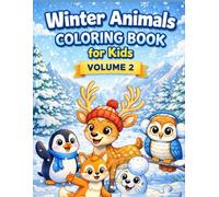 Winter Animals Coloring Book for Kids - Volume 2: Cute & Easy Coloring Pages for Preschool and Kindergarten | Ages 4-6