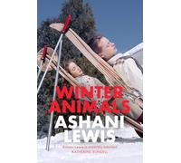 Winter Animals : ‘Remarkable - think THE SECRET HISTORY written by Raven Leilani’ Jenny Mustard