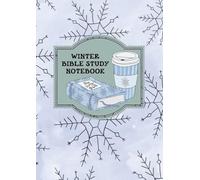 Winter Bible Study Notebook: Full Color Guided journal to help you dive into God’s Word (B6 Size)