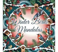 Winter Birds Mandalas (UK): Boho Winter Magic to Colour - A Mindful Colouring Book for Cosy Winter Days and Christmas