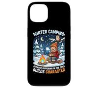 Winter Camping Because Suffering In Cold Builds Character Case for iPhone 13