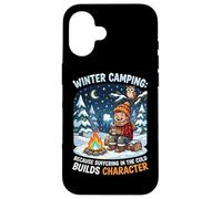 Winter Camping Because Suffering In Cold Builds Character Case for iPhone 16
