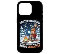 Winter Camping Because Suffering In Cold Builds Character Case for iPhone 16 Pro
