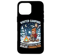 Winter Camping Because Suffering In Cold Builds Character Case for iPhone 16 Pro Max