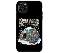 Winter Camping Because Suffering In Style Is Still Case for iPhone 11 Pro Max