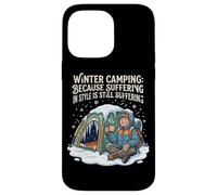 Winter Camping Because Suffering In Style Is Still Case for iPhone 14 Pro Max