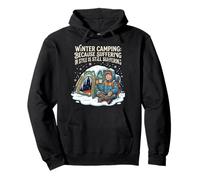 Winter Camping Because Suffering In Style Is Still Pullover Hoodie
