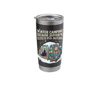 Winter Camping Because Suffering in Style is Still Stainless Steel Insulated Tumbler