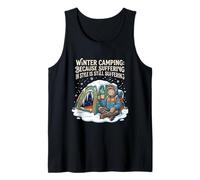 Winter Camping Because Suffering in Style is Still Tank Top