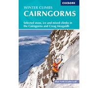 Winter Climbs in the Cairngorms: Selected snow, ice and mixed climbs in the Cairngorms and Creag Meagaidh (7th Revised edition)