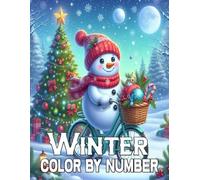 Winter Color By Number Adult Coloring Book: Cozy Winter - Color By number, Coloring Book For Adults, Seniors, Teens and Kids