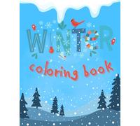 Winter Coloring Book: Creative, Happy and Multitask Winter Coloring Book For Kids (Kids Space)