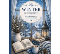 Winter Cozy Moments: A Hygge Coloring Book for Peaceful Days (Cozy Hygge Collection)