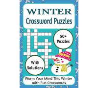 Winter Crossword Puzzles: 50+ Cozy Brain-Boosting Puzzles for Adults and Seniors | Enjoy a Relaxing Winter with Engaging Word Challenges
