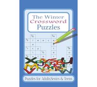 Winter Crossword Puzzles: Crossword Puzzles with easy to read print about winter,snow & more/ 6x9 inches,120 pages/50+ puzzles... Gift for Vacations, Holidays and Relaxation