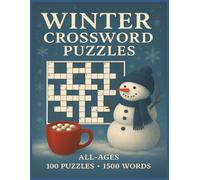 Winter Crossword Puzzles for All-Ages: 100 Fun & Challenging Puzzles for All Ages | Cozy Seasonal Brain Games with 1,500 Winter-Themed Words - Perfect ... Adults, Seniors, and Teens (MiWi Puzzles)