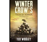 Winter Crow's Tales of Horror, volume 2