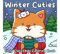 Winter Cuties: Christmas Vibes Coloring Book for Adults & Teens with Warm Seasonal Scenes and Cute Animal Friends in Festive Winter Settings