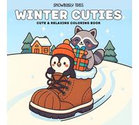 Winter Cuties - Cute & Relaxing Coloring Book: Adorable Winter Scenes for Cozy Coloring Fun | Cute Animals, Warm Moments & Calm Holiday Vibes