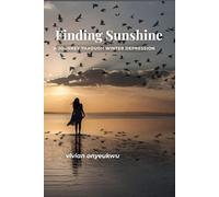 Winter Depression: A Gentle Self-Help Guide for Seasonal Sadness, Low Mood & Emotional Healing