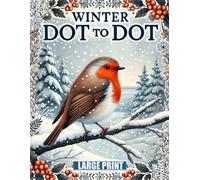 Winter Dot to Dot Book: Large Print Dot-to-Dots Puzzles For Adults and Seniors | Christmas Winter Season