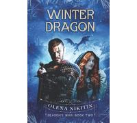 Winter Dragon: Dark Fantasy Romance: 2 (Season's War: Slavic Adult Romantic Fantasy)