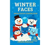 Winter Faces: A Snowy Season Counting Book for Toddlers and Preschoolers: Learn to count from 1 to 12 with cheerful winter friends and animals Perfect for Ages 2 -5 (SEASONS FACES)