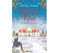 Winter Fires at Mill Grange : The perfect cosy heartwarming read this Christmas!