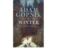 Winter Five Windows on the Season by Gopnik, Adam ( AUTHOR ) Oct-25-2012 Hardback