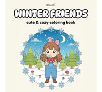 Winter Friends:cute&cozy coloring book: Adorable Girl and Animal Friends Enjoying Fun Snowy Adventures