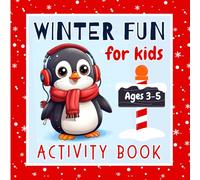 Winter Fun Activity Book for Kids Age 3,4,5: Colouring Pages, Scissor Skills, Dot to Dot, Shadow Matching, Dot Markers & Mazes for Preschool Girls