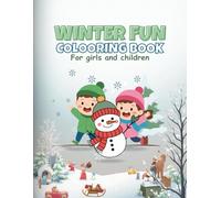 Winter Fun Coloring Book for Kids Ages 5-8: A fun and easy winter coloring book for kids ages 5-8! 30 cute winter scenes including snowmen, penguins, ... for holiday fun and snowy day activities.