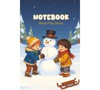 Winter Fun Notebook: Snowman Edition | Cute Wide Ruled Journal for Kids